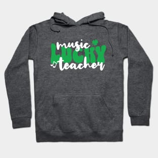 Lucky Music Teacher St. Patrick's Day Hoodie